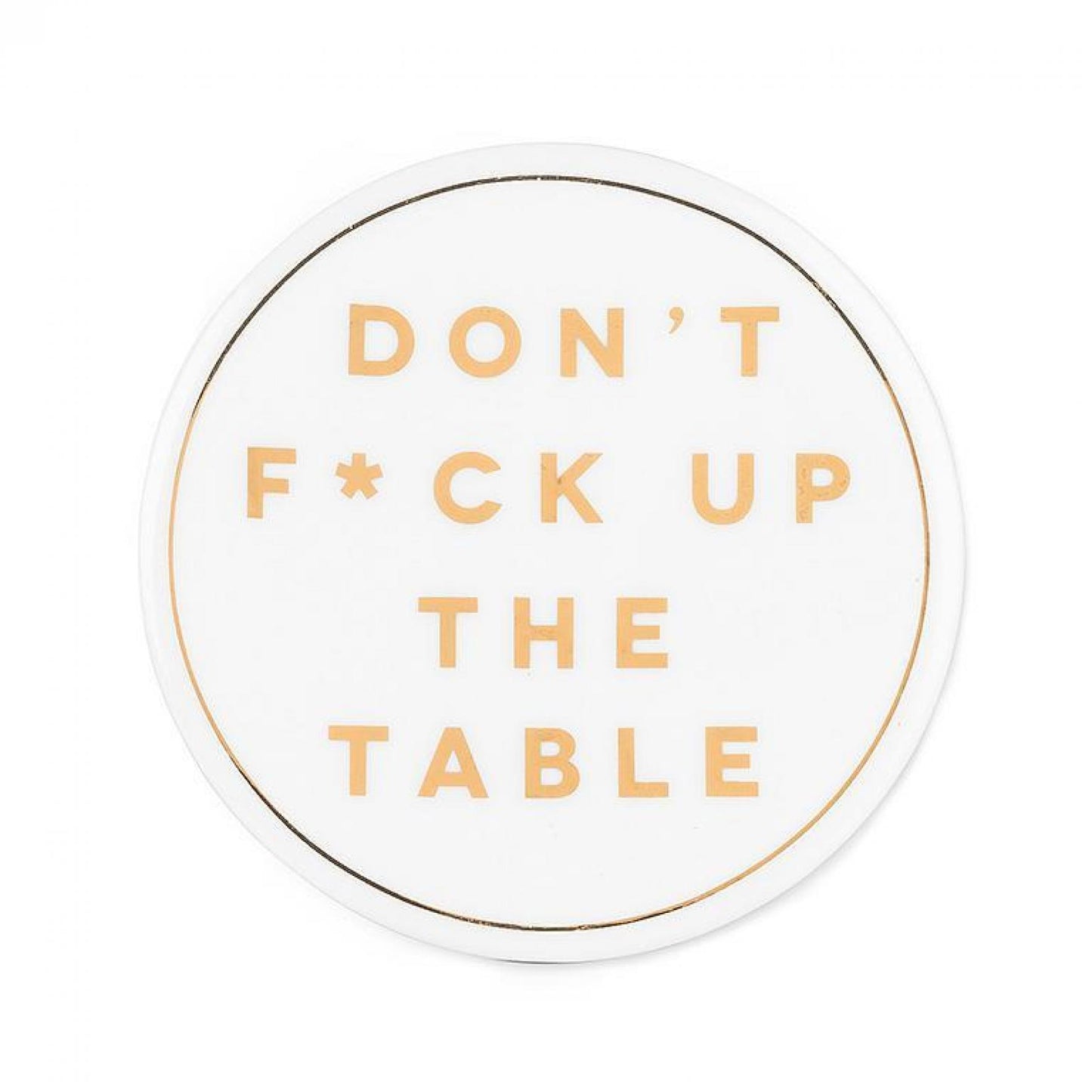 Don'T F*Ck Up The Table Coasters