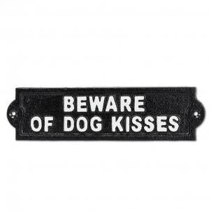 Beware Of Dog Kisses Sign