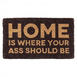 Home Is Where Your Ass Should Be Doormat