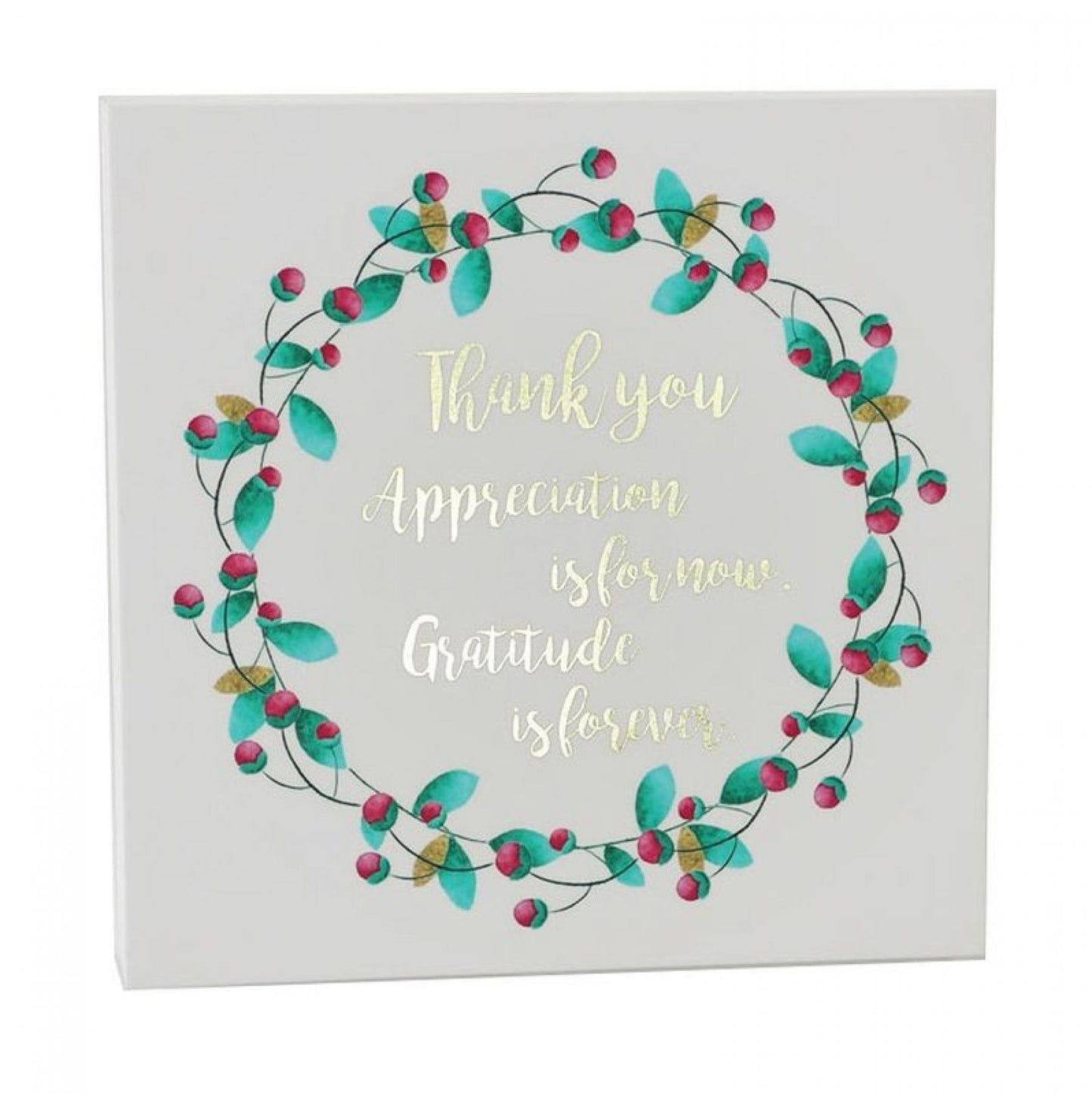 Floral Wreath With Text- Thank You Appreciation Is For Now. Gratitude Is Forever Block Sign