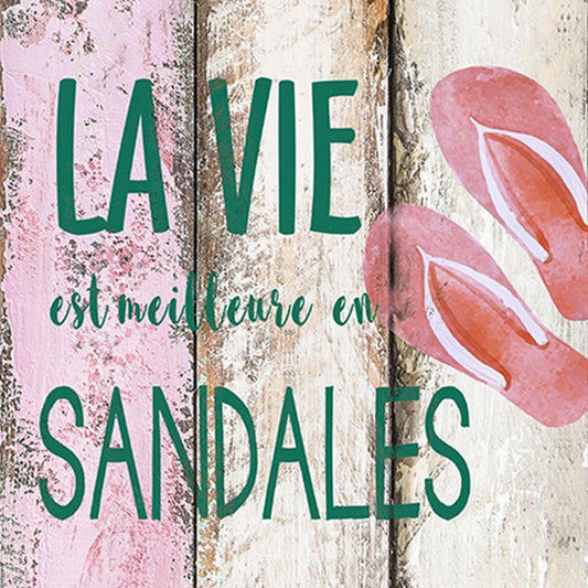 French Text-La Vie Est Meilleure En Sandales Sign