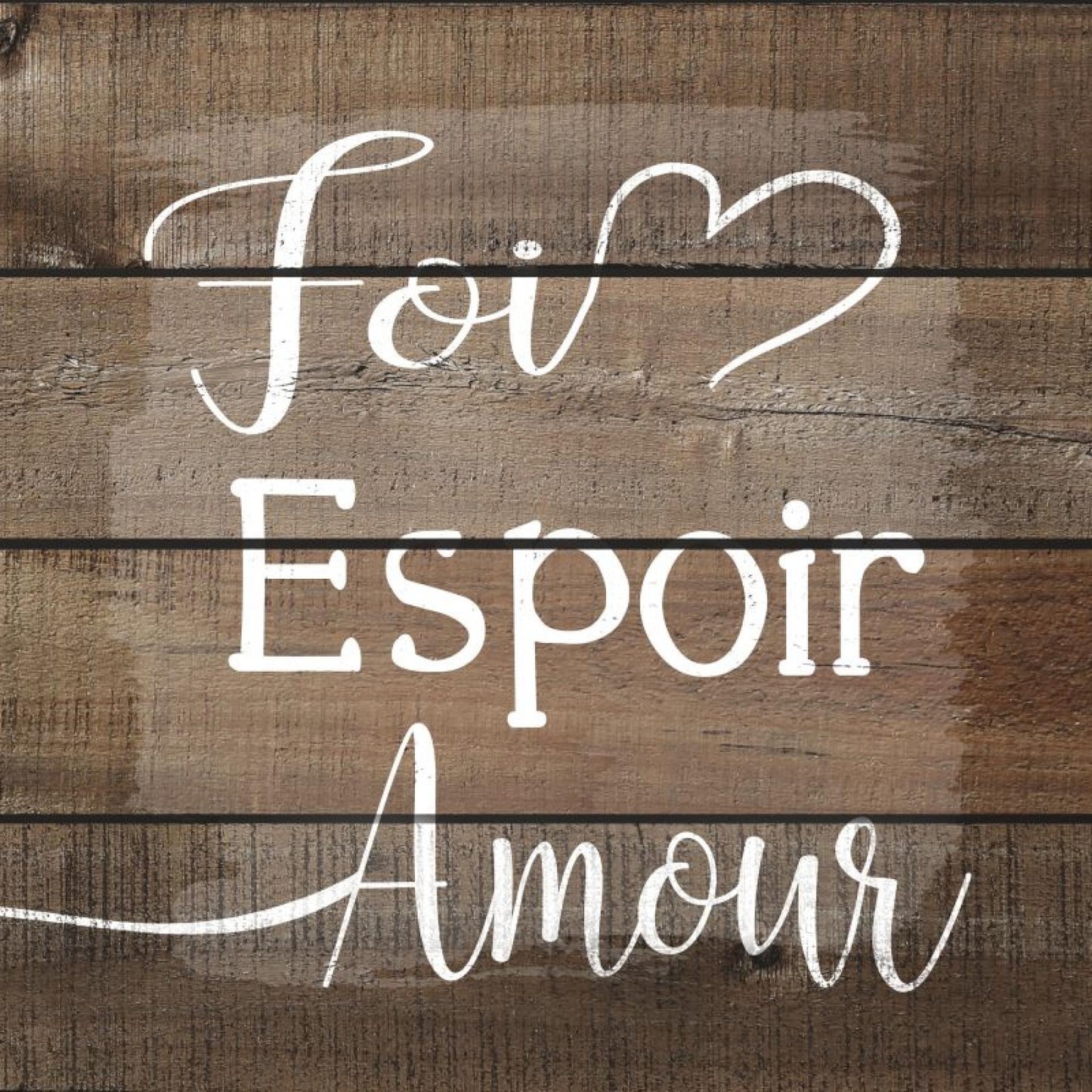 French Text- Foi Espoir Amour Sign