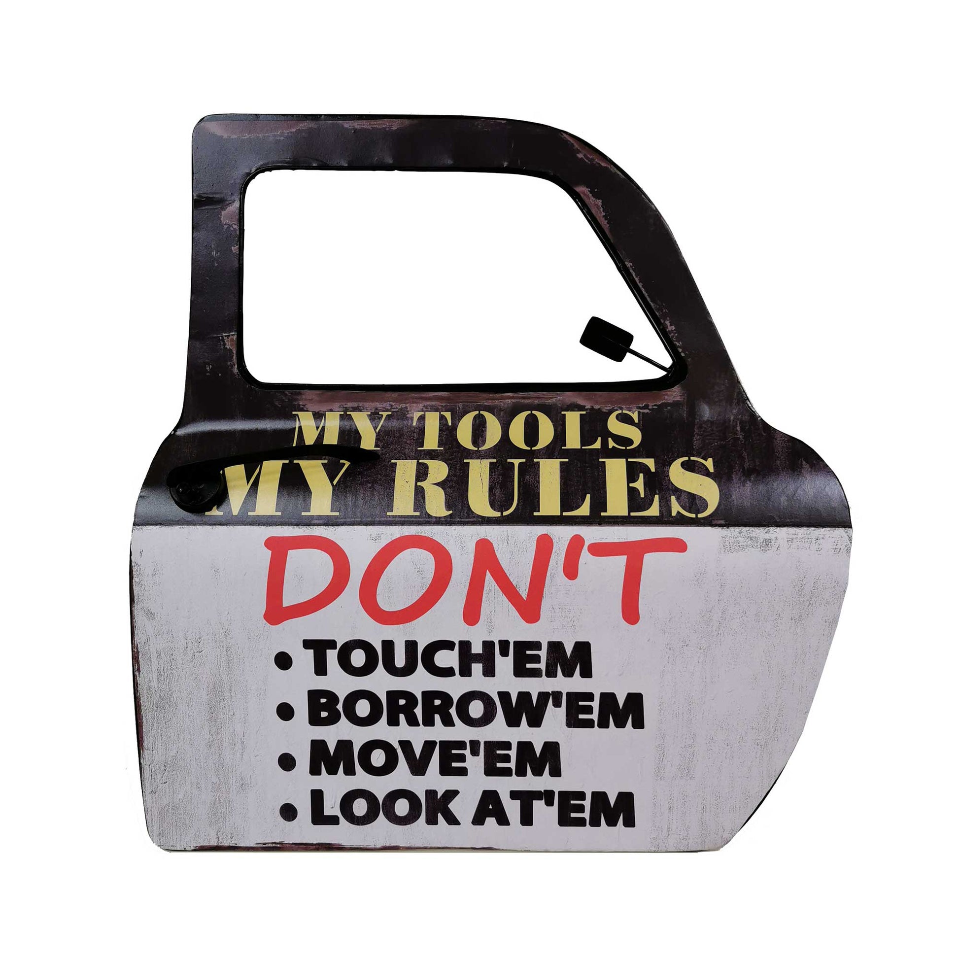 My Tools My Rules With Text On A Car Door Sign