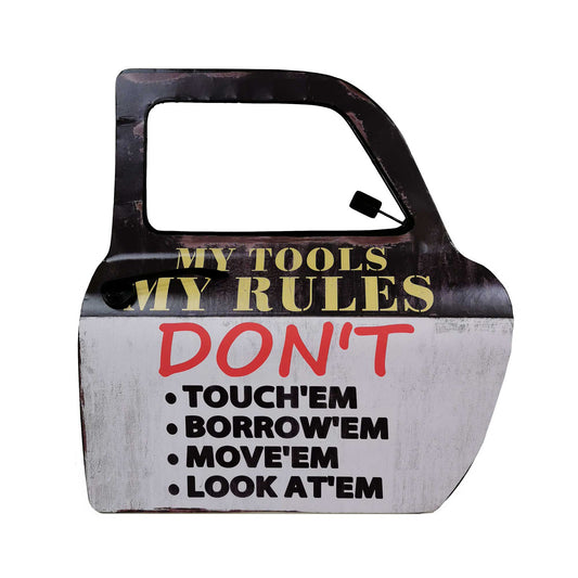 My Tools My Rules With Text On A Car Door Sign