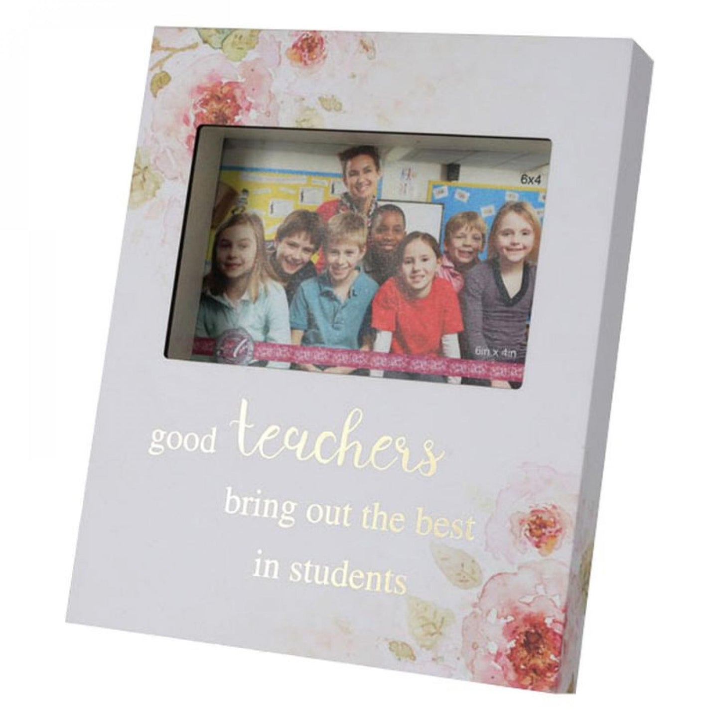 Good Teachers Bring Out The Best In Students Floral Photo Frame