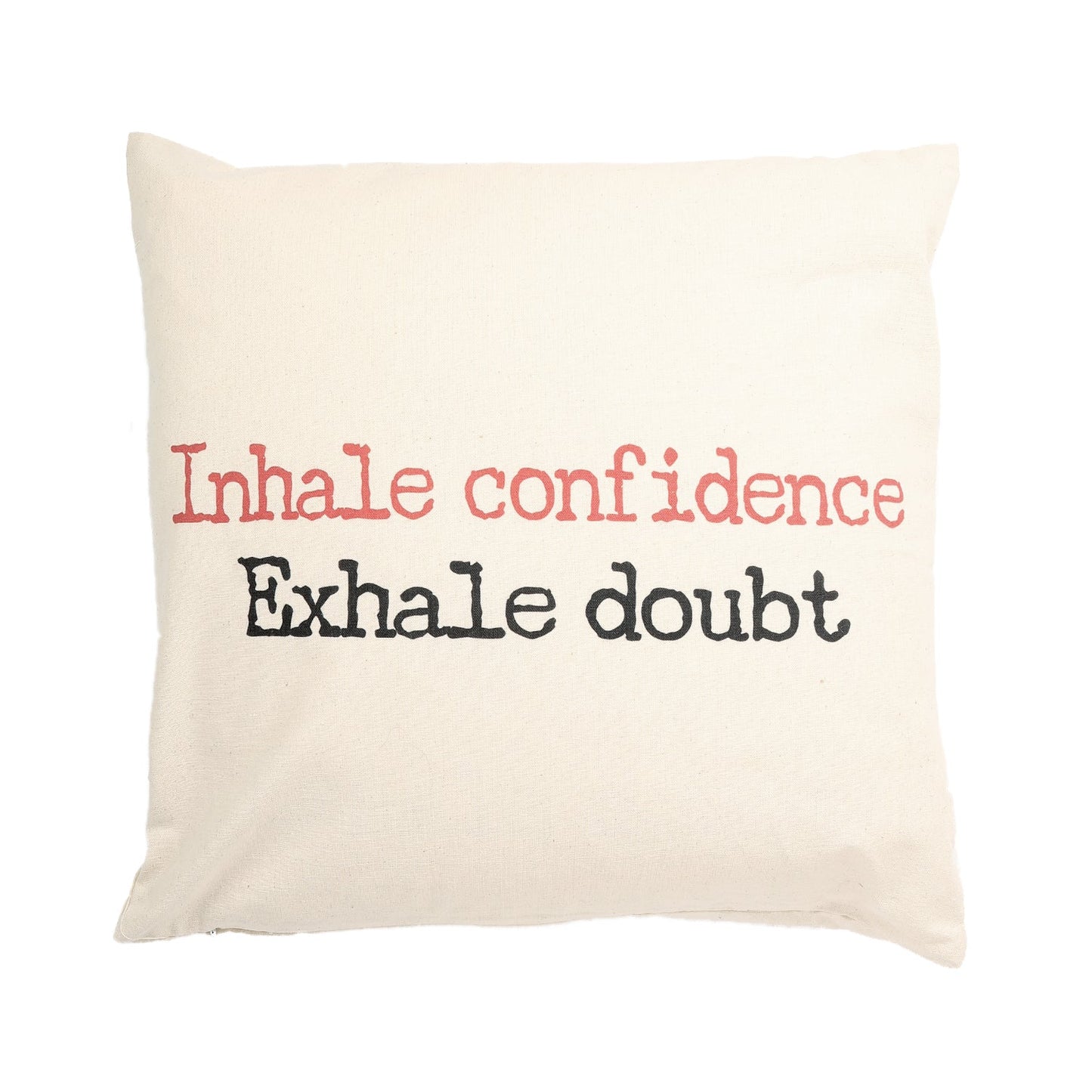 Inhale Confidence Exhale Doubt With Feather Down Insert Pillow