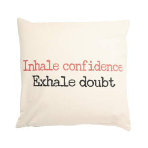 Inhale Confidence Exhale Doubt With Feather Down Insert Pillow