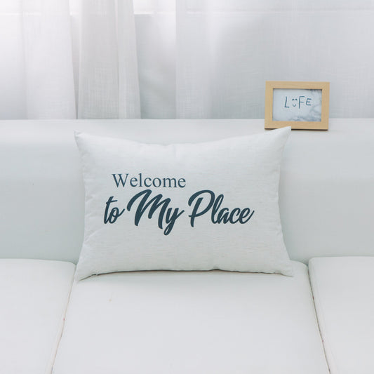 Welcome To My Place With Feather Down Insert Pillow