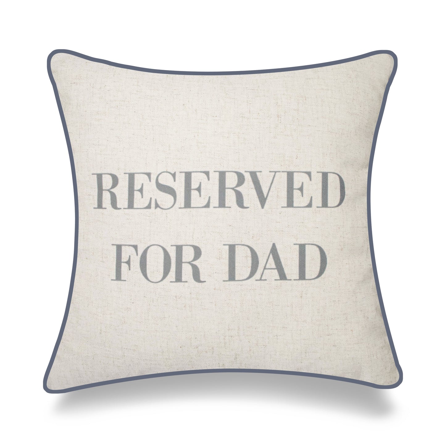 Reserved For Dad With Piped Edges And Feather Down Insert Pillow